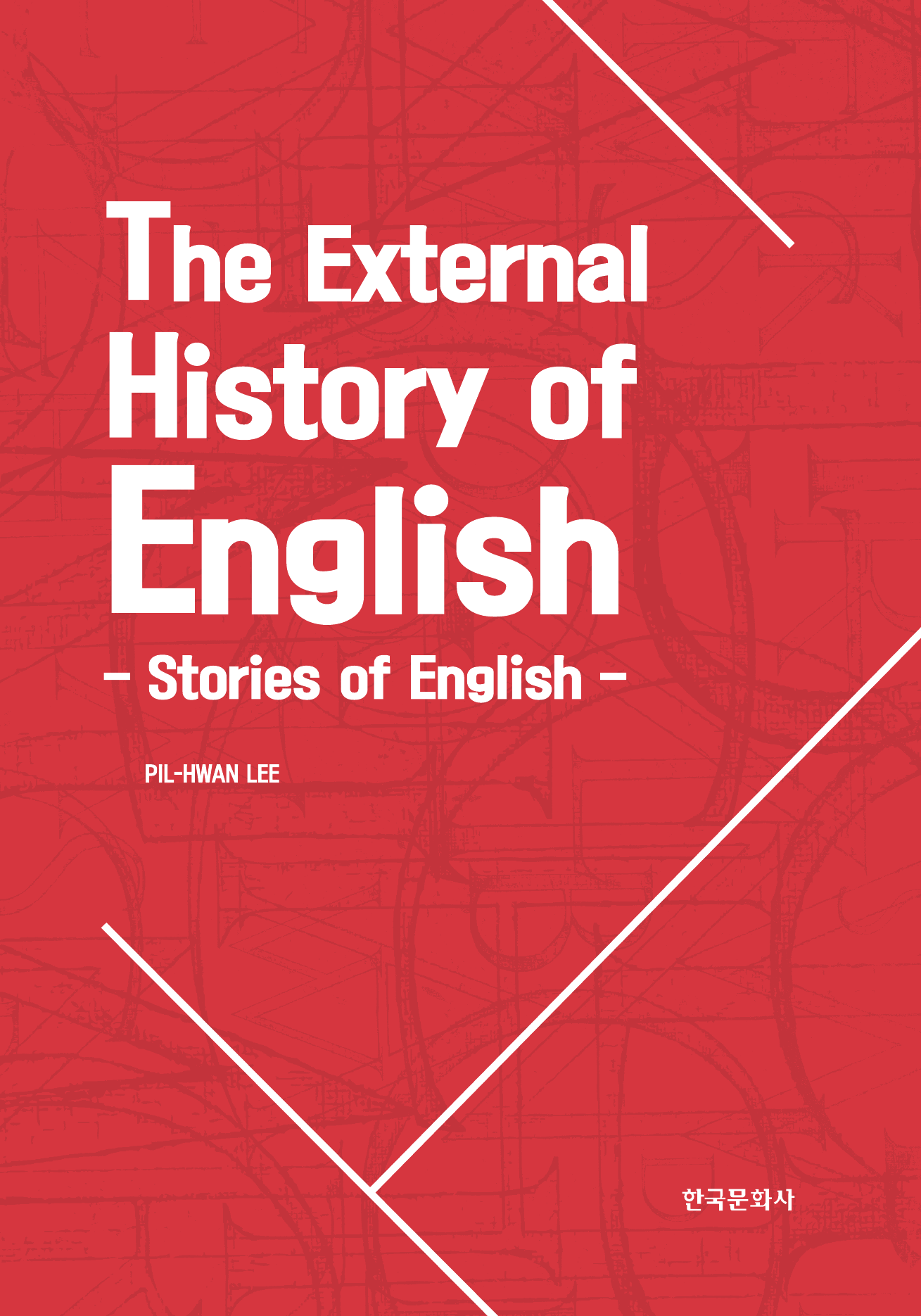 The External History of English: Stories of English