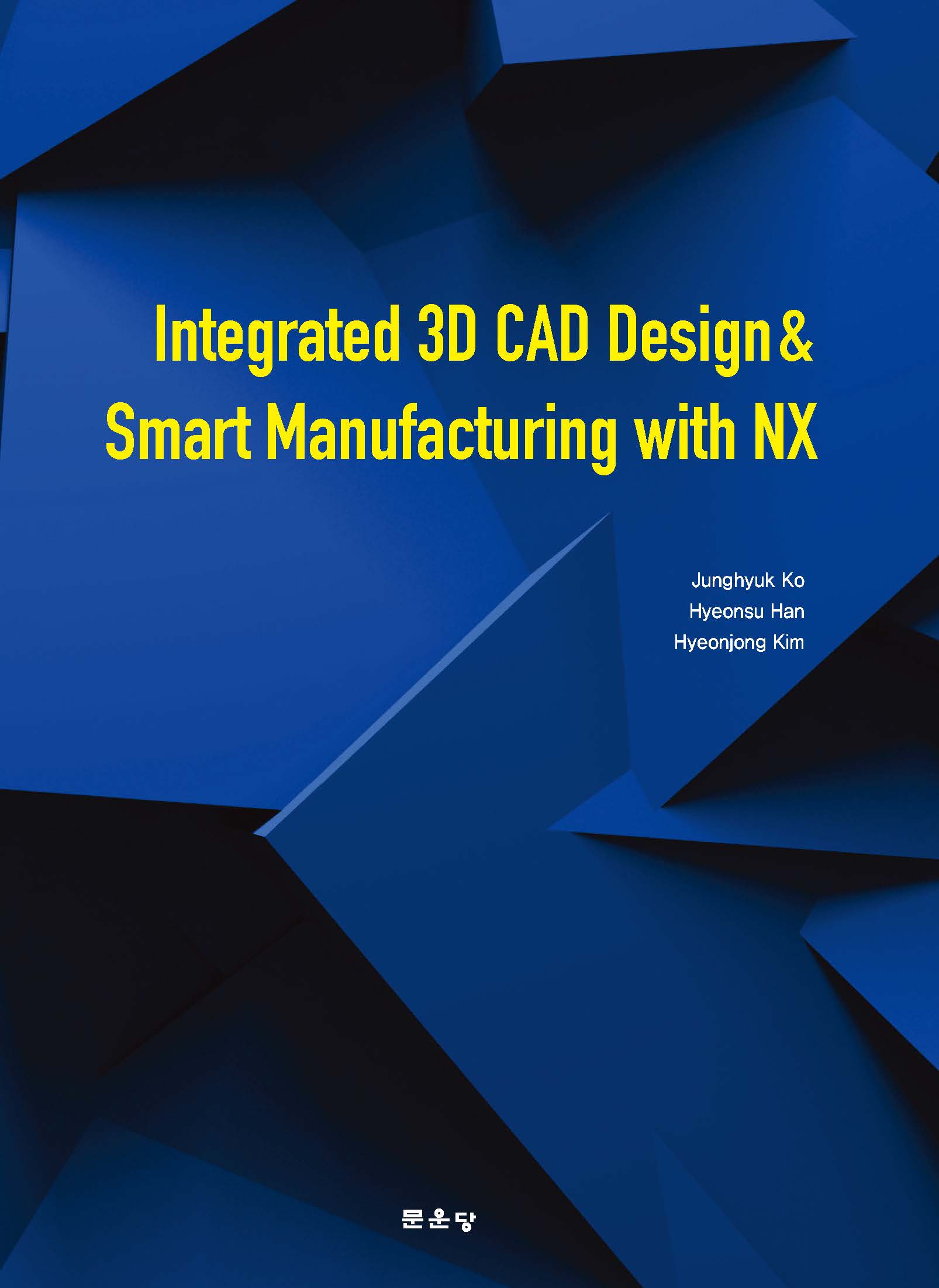 Integrated 3D CAD dseign & smart manufacturing with NX