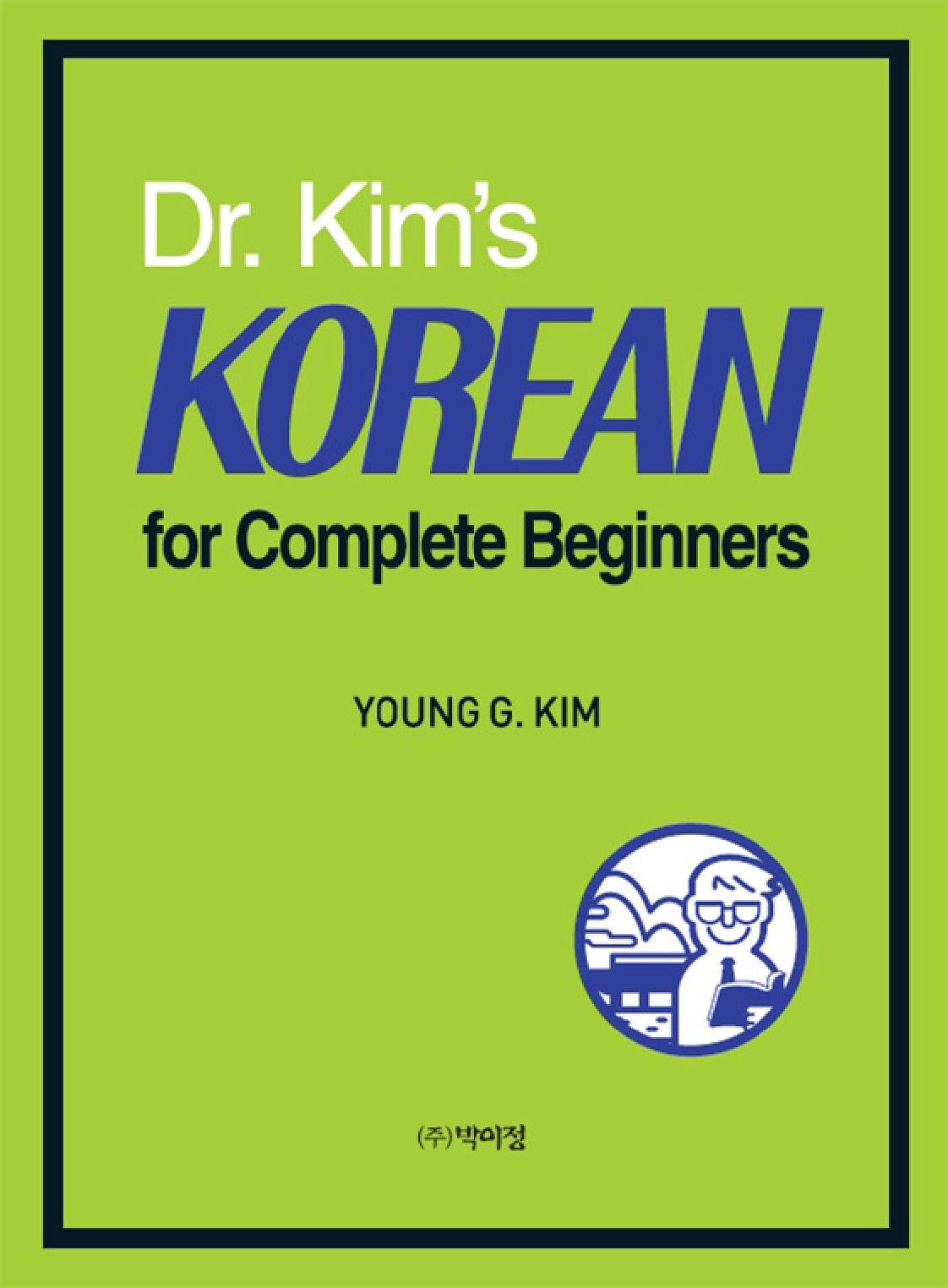 Dr. Kim's Korean for Complete Beginners